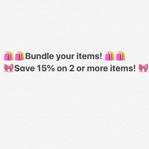 Bundle Your Items! Save 15% on two or more items!